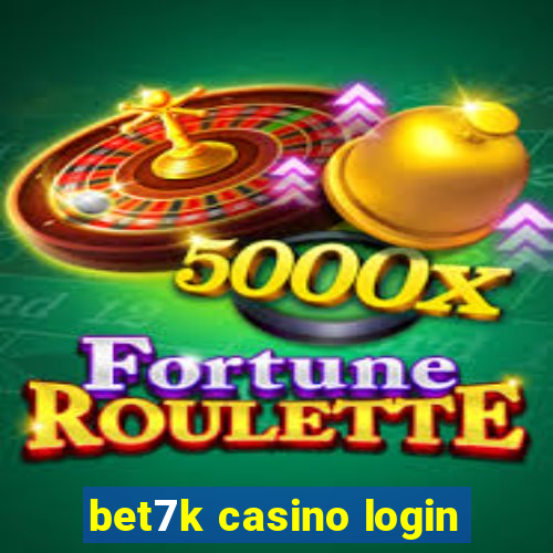 bet7k casino login